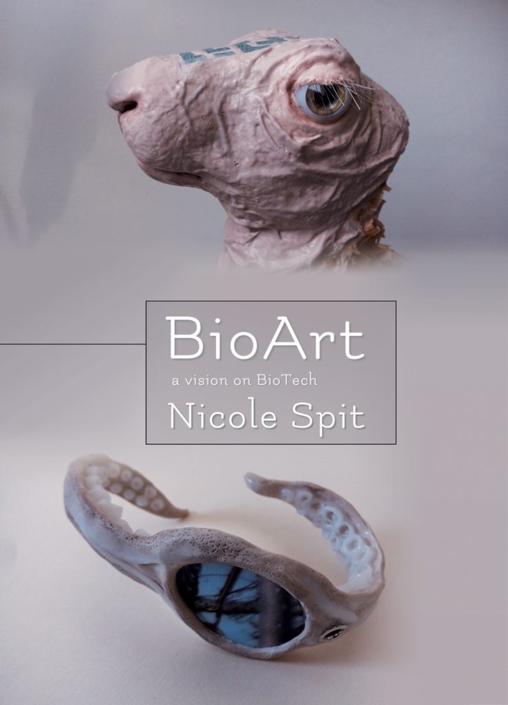 BioArt a vision on BioTech by Nicole Spit